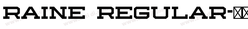 RAINE Regular字体转换 RAINE Regular字体转换